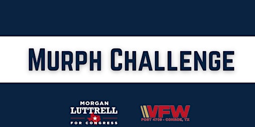 Hauptbild für MURPH Challenge with Congressman Morgan Luttrell