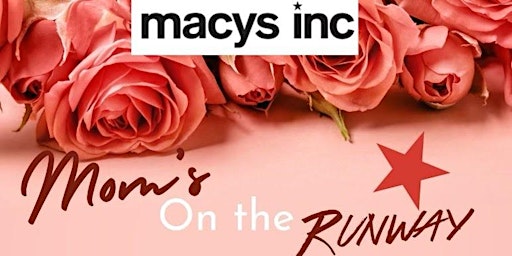 Moms on the Runway at Macy's primary image