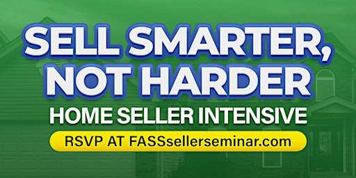 Home Selling Seminar 2024 - June 5, 2024 primary image