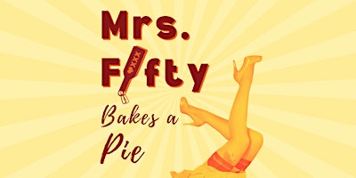 Imagem principal do evento THEATER | Mrs. Fifty Bakes a Pie