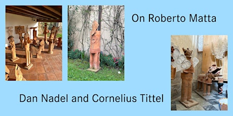 Dan Nadel and Cornelius Tittel on Roberto Matta