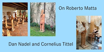 Dan Nadel and Cornelius Tittel on Roberto Matta primary image