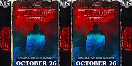 STRANGER THINGS Halloween Party with DJ HVFF Saturday 10/26 at the New Harlot primary image
