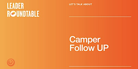 Let's Get Ready for Camper Follow Up!