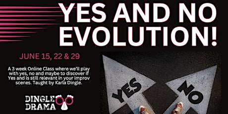 Yes And No Evolution - Online Summer Series with Karla Dingle
