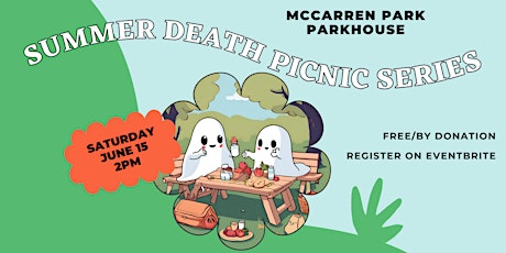 Summer Death Picnic Series: North Brooklyn Edition