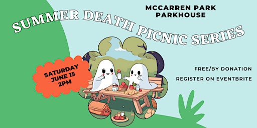 Summer Death Picnic Series: North Brooklyn Edition primary image