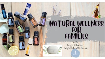 NATURAL WELLNESS FOR YOUR FAMILY...ESSENTIAL OILS AND BEYOND primary image