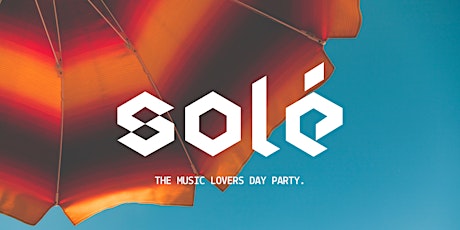 SOLÉ - The Music Lovers Day Party.