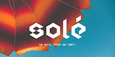 Image principale de SOLÉ - The Music Lovers Day Party.