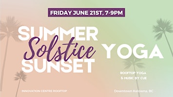 Imagem principal do evento Summer Solstice Sunset Yoga: Rooftop Yoga, Dj & Dance Party