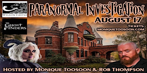 Immagine principale di Wilson Castle Paranormal Investigation: Monique Toosoon and Rob Thompson 