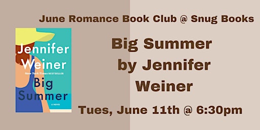 June Romance Book Club - Big Summer by Jennifer Weiner primary image