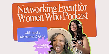 Business and Podcasting Networking Event For Female Entrepreneurs