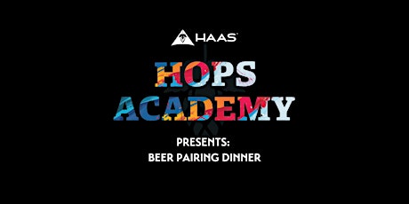 HAAS® Hops Academy Presents: Beer Pairing Dinner