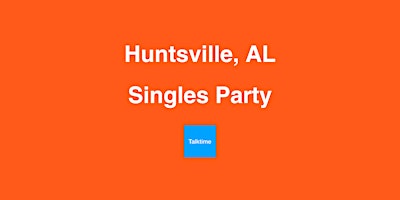 Primaire afbeelding van Singles Party - Huntsville