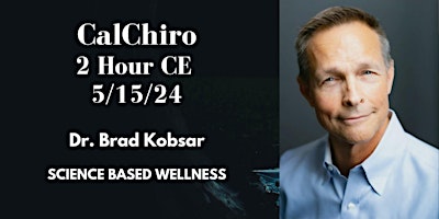 Science Based Wellness - 2Hr CE Dr. Brad Kobsar primary image