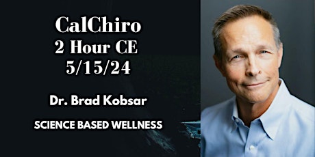 Science Based Wellness - 2Hr CE Dr. Brad Kobsar