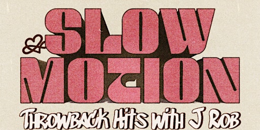 Image principale de Slow Motion Thursdays: Throwback Hits All Night Long