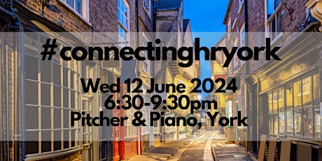 Connecting HR York #28 - Wednesday 12 June 2024