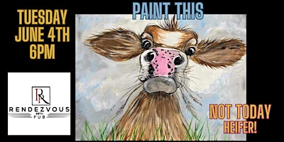 Want to Paint THIS! Ohhh Heifer Yea! in Langley at the Rendezvous Pub primary image