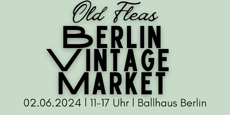 Old Fleas - Berlin Vintage Market #35