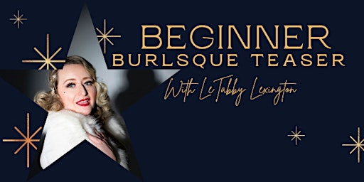 Immagine principale di Beginner Burlesque Teaser with LeTabby Lexington 