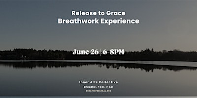 Primaire afbeelding van Release to Grace: Breathwork Experience