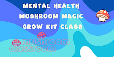Imagen principal de Mushroom Mental Health in a Grow Kit