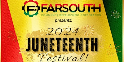 Primaire afbeelding van Far South CDC presents 2024 Juneteenth Festival!