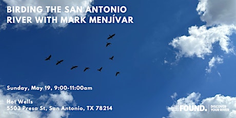 Birding the San Antonio River with Mark Menjívar