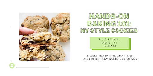 Primaire afbeelding van Hands-On Baking 101: NY Style Cookies - IN-PERSON CLASS