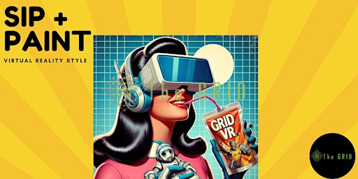 Hauptbild für VR Sip & Paint at The GRID VR