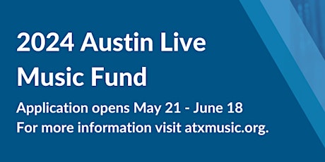2024 Austin Live Music Fund Virtual Workshop and Q&A Sessions