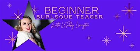 Beginner Burlesque Teaser with LeTabby Lexington in July