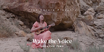 Hauptbild für Wake the Voice : Ignite Your Power through the Elements with Liat Arochas