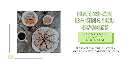 Primaire afbeelding van Hands-on Baking 101: Scones - IN-PERSON CLASS