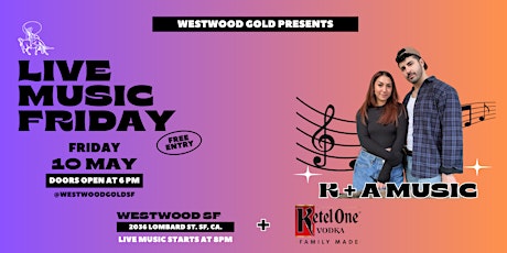 FREE LIVE MUSIC FRIDAY AT WESTWOOD FEAT. "K+A MUSIC" SPONSORED BY KETEL ONE