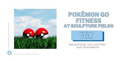 Pokémon Go Fitness at Sculpture Fields - OUTDOOR CLASS primary image
