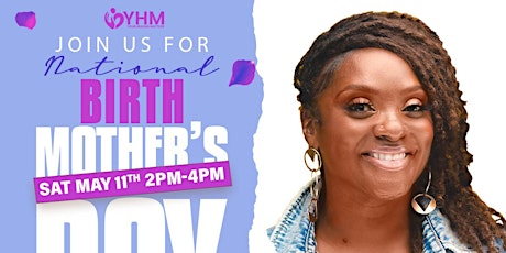 Your Healing Matters (YHM) National Birth Mother's Day Awareness