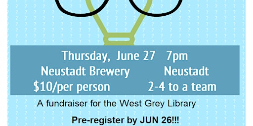 Imagem principal do evento Trivia Night at Neustadt Brewery: a fundraiser for the West Grey Library