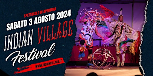 Hauptbild für Spettacolo  Serale INDIAN VILLAGE Festival - Sabato 3 Agosto 2024