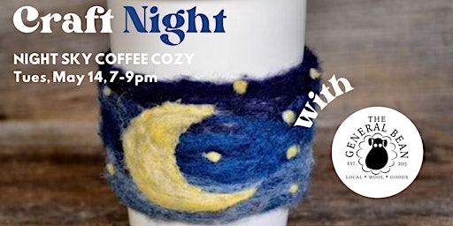 Hauptbild für Craft Night: Felted Night Sky Coffee Cozy or felted "painting"