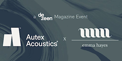 Imagen principal de Emma Hayes x Autex Acoustics Talk (Hosted by Dezeen Magazine)