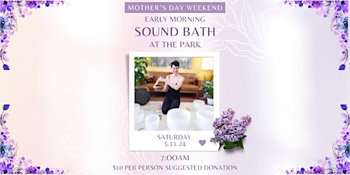 Hauptbild für Mother's Day Weekend Early Morning Sound Bath