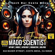 Madd Scientist Sunday Funday @ Kitsch Bar in Costa Mesa # Live DJ + Drinks