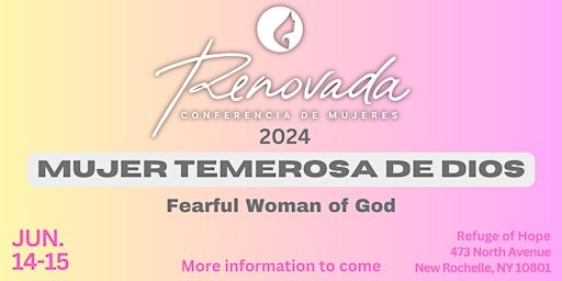 Imagem principal do evento RENOVADA: MUJER TEMEROSA DE DIOS | RENEWED: FEARFUL WOMAN OF GOD