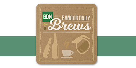 Bangor Daily Brews: Maine’s population trends and your community primary image