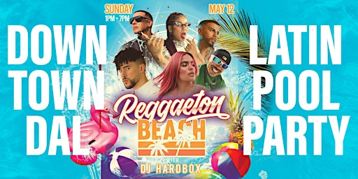 Reggeaton Beach - Downtown Dallas Latin Rooftop Pool Party primary image