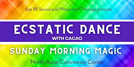 Ecstatic Dance With Cacao - Sunday Morning Magic